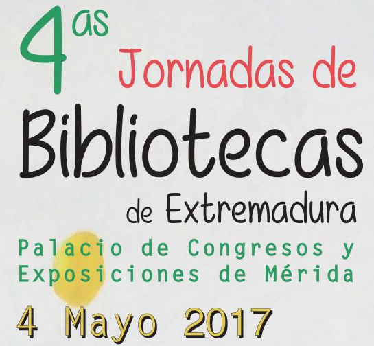 IV Jornadas de Bibliotecas de Extremadura - 4 de mayo en el Palacio de Congresos y Exposiciones de Mérida